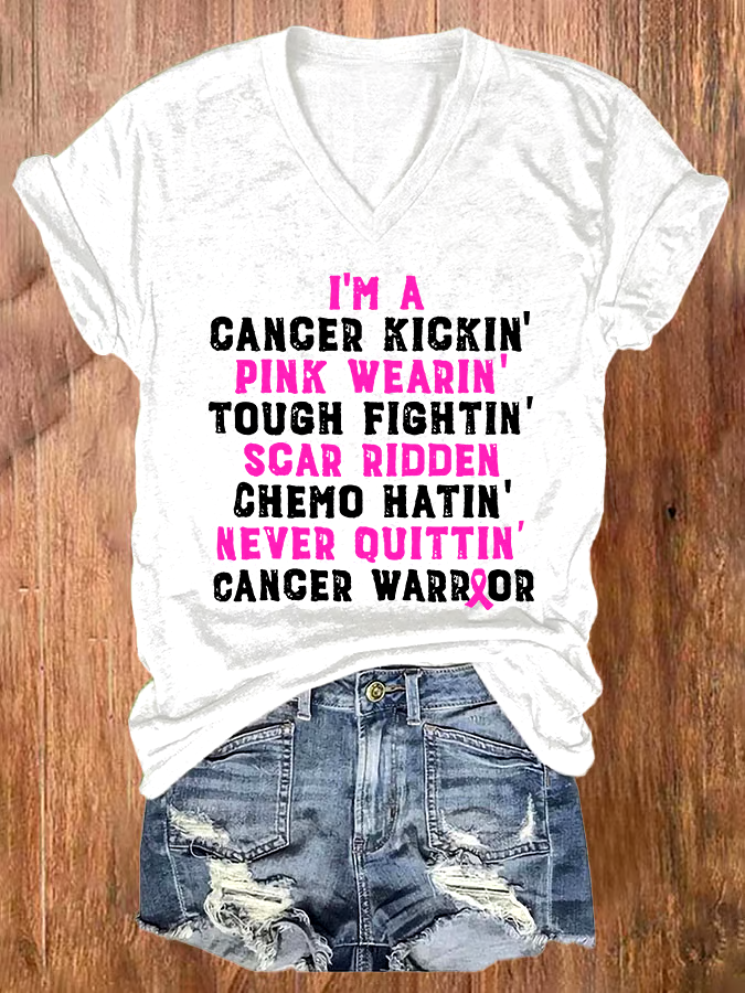 🎀Buy 3 get 12% off丨V-neck I'm A Cancer Kickin' Pink Wearin' Tough Fightin' Scar Ridden Chemo Hatin' Never Ouittin' Cancer Warrior T-Shirt
